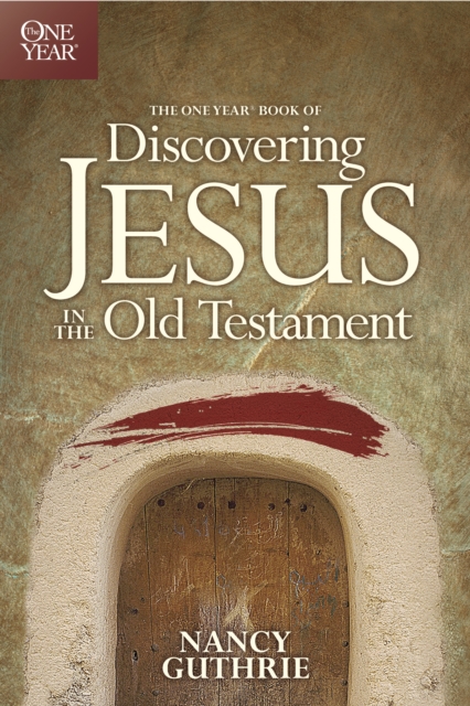 The One Year Book of Discovering Jesus in the Old Testament, EPUB eBook