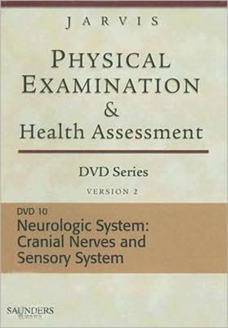 Physical Examination and Health Assessment DVD Series: DVD 10: Neurologic: Cranial Nerves and Sensory System, Version 2, Digital Book
