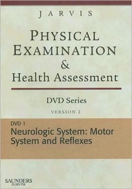 Physical Examination and Health Assessment DVD Series: DVD 1: Neurologic: Motor System and Reflexes, Version 2, Digital Book