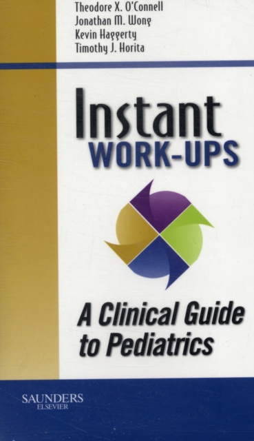 Instant Work-ups: A Clinical Guide to Pediatrics, Paperback / softback Book