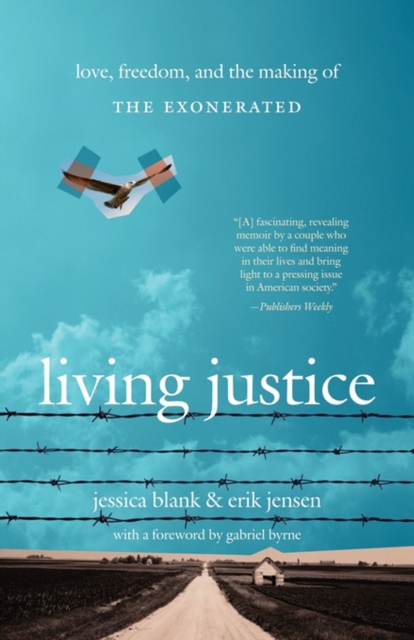 Living Justice : Love, Freedom, and the Making of The Exonerated, EPUB eBook
