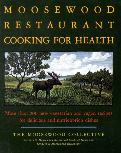 Moosewood Restaurant Cooks for Health, Paperback Book