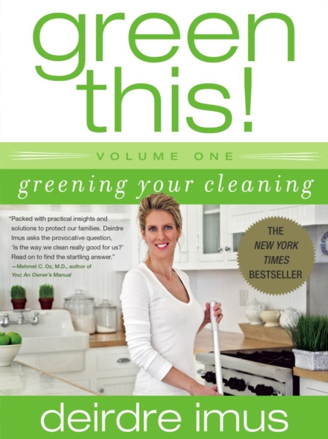 Green This! Volume 1 : Greening Your Cleaning, EPUB eBook