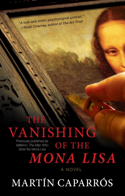 The Vanishing of the Mona Lisa : A Novel, EPUB eBook