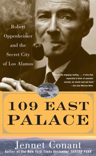 109 East Palace : Robert Oppenheimer and the Secret City of Los Alamos, EPUB eBook