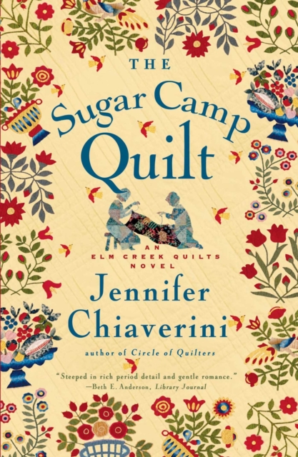 The Sugar Camp Quilt : An Elm Creek Quilts Novel, EPUB eBook