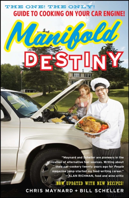 Manifold Destiny : The One! The Only! Guide to Cooking on Your Car Engine!, EPUB eBook