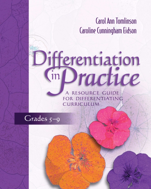 Differentiation in Practice: A Resource Guide for Differentiating Curriculum, Grades 5-9, PDF eBook