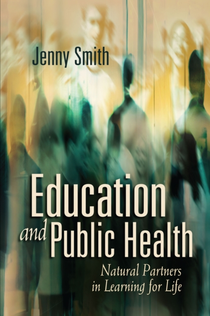 Education and Public Health : Natural Partners in Learning for Life, PDF eBook