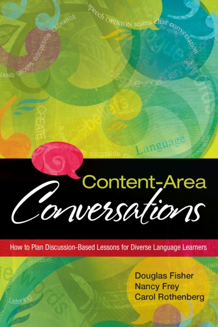 Content-Area Conversations : How to Plan Discussion-Based Lessons for Diverse Language Learners, Paperback / softback Book