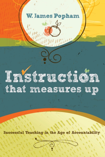 Instruction That Measures Up : Successful Teaching in the Age of Accountability, Paperback / softback Book