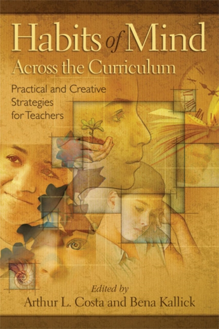 Habits of Mind Across the Curriculum : Practical and Creative Strategies for Teachers, PDF eBook
