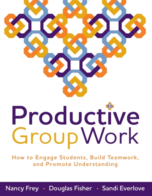 Productive Group Work : How to Engage Students, Build Teamwork, and Promote Understanding, Paperback / softback Book