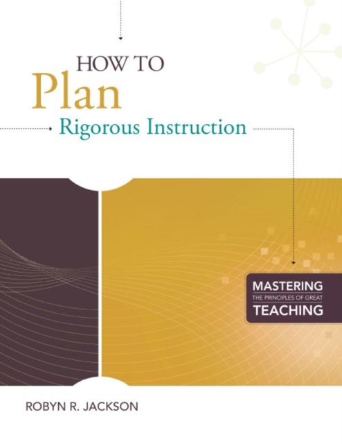 How to Plan Rigorous Instruction, Paperback / softback Book