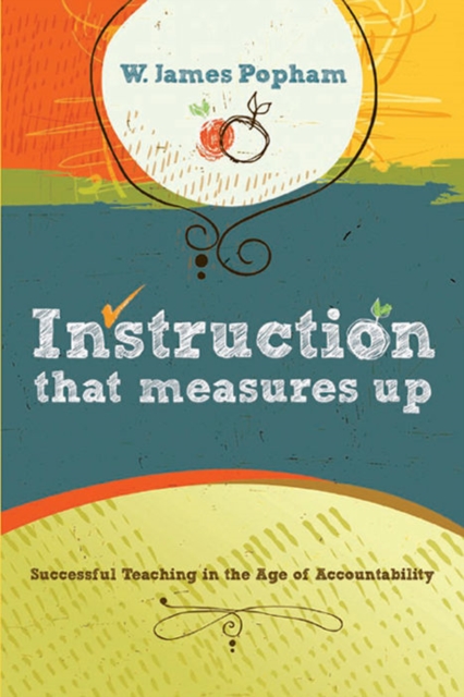 Instruction That Measures Up : Successful Teaching in the Age of Accountability, EPUB eBook