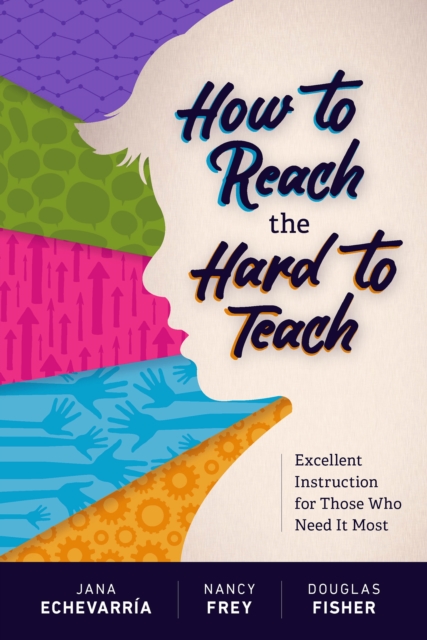 How to Reach the Hard to Teach : Excellent Instruction for Those Who Need It Most, PDF eBook