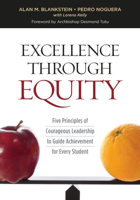 Excellence Through Equity : Five Principles of Courageous Leadership to Guide Achievement for Every Student, PDF eBook