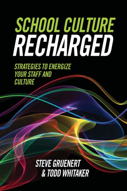 School Culture Recharged : Strategies to Energize Your Staff and Culture, EPUB eBook