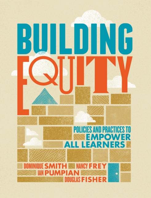 Building Equity : Policies and Practices to Empower All Learners, PDF eBook