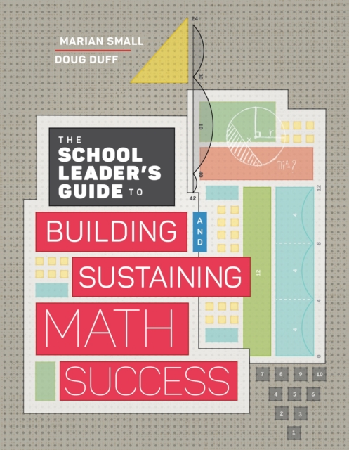 The School Leader's Guide to Building and Sustaining Math Success, PDF eBook