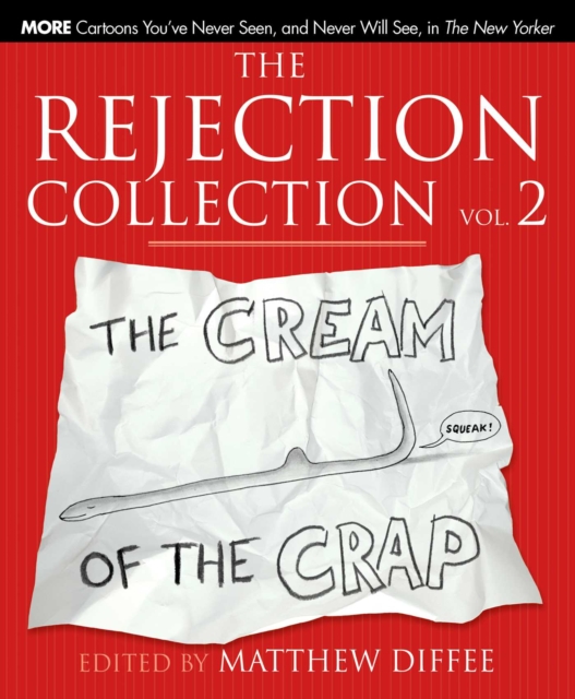 The Rejection Collection Vol. 2 : The Cream of the Crap, EPUB eBook