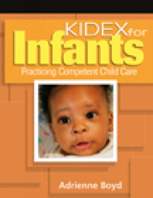 Kidex for Infants : Practicing Competent Child Care, Mixed media product Book