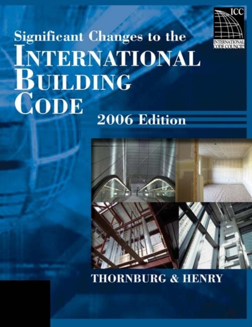 Significant Changes to the International Building Code, 2006 Edition, Paperback / softback Book