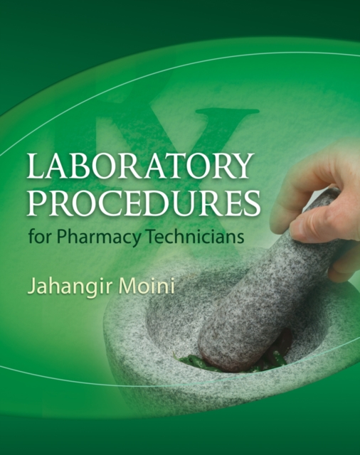 Laboratory Procedures for Pharmacy Technicians, Spiral bound Version, Spiral bound Book