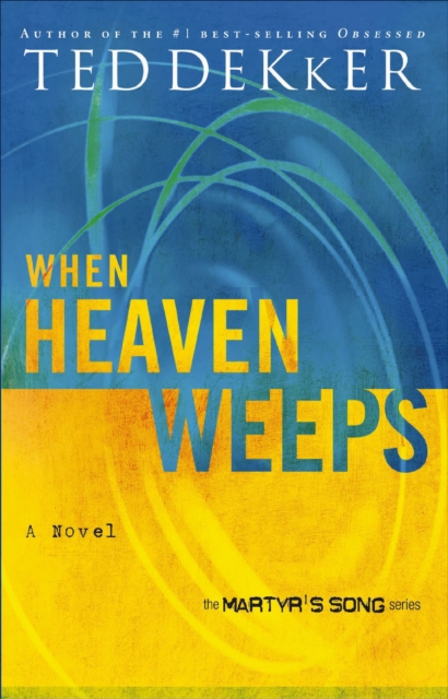 When Heaven Weeps : A Novel, EPUB eBook