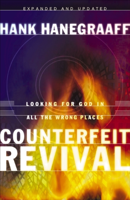 Counterfeit Revival : Looking For God in All the Wrong Places, EPUB eBook
