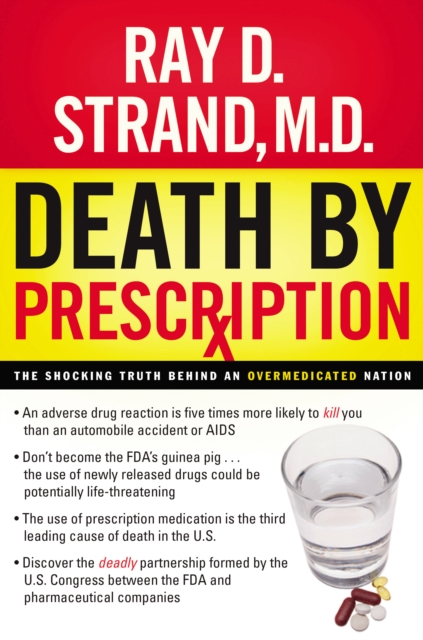 Death By Prescription : The Shocking Truth Behind an Overmedicated Nation, EPUB eBook