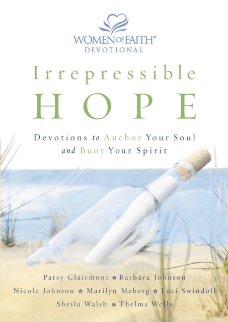 Irrepressible Hope Devotional : Devotions to Anchor Your Soul and Buoy Your Spirit, EPUB eBook
