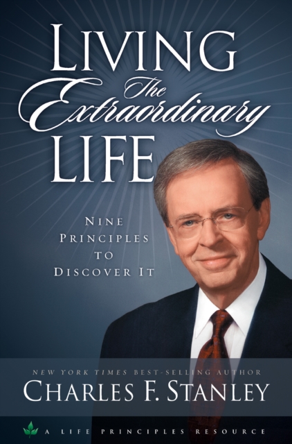 Living the Extraordinary Life : Nine Principles to Discover It, EPUB eBook