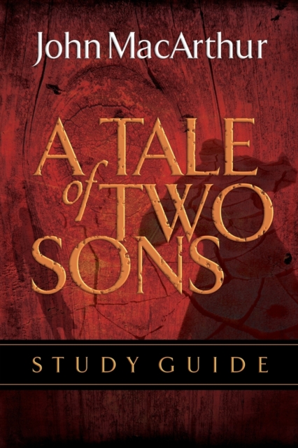 A Tale of Two Sons Bible Study Guide, Paperback / softback Book