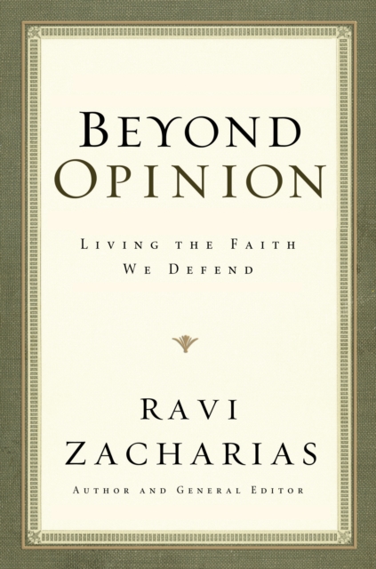 Beyond Opinion : Living the Faith We Defend, EPUB eBook