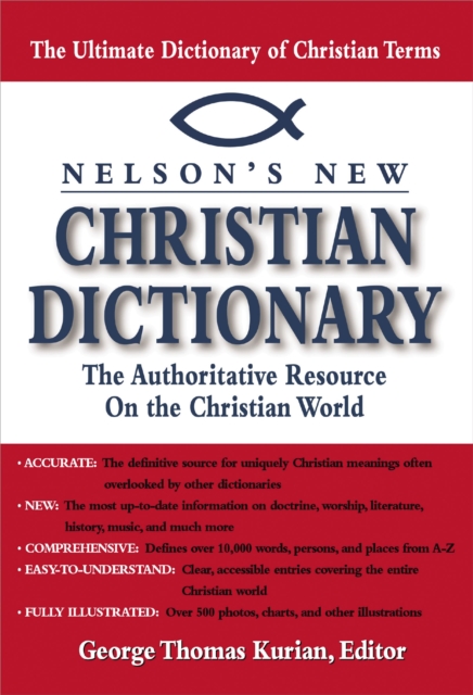 Nelson's Dictionary of Christianity : The Authoritative Resource on the Christian World, EPUB eBook