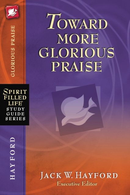 Toward More Glorious Praise, Paperback / softback Book