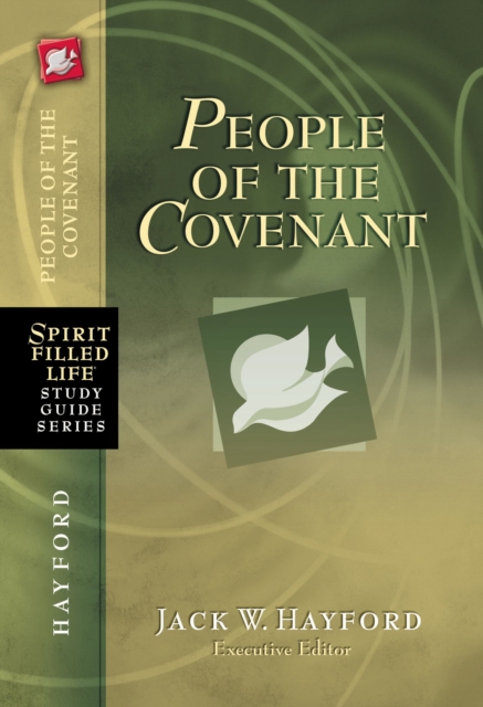 People of the Covenant : God's New Covenant for Today, Paperback / softback Book