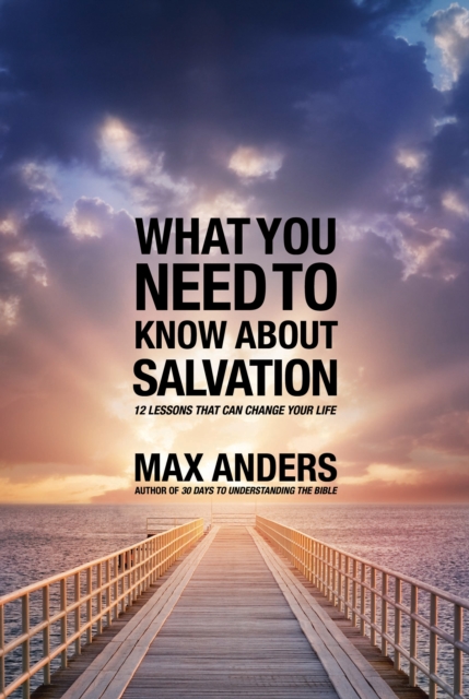 What You Need to Know About Salvation in 12 Lessons : 12 Lessons That Can Change Your Life, EPUB eBook
