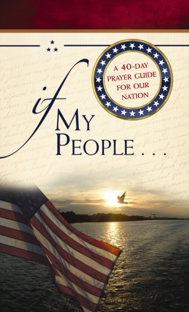 If My People . . . : A 40-Day Prayer Guide for Our Nation, EPUB eBook
