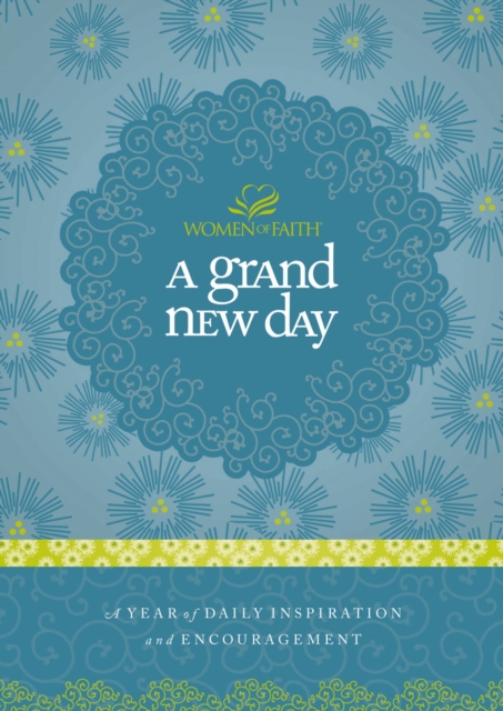 A Grand New Day : A Full Year of Daily Inspiration and Encouragement, EPUB eBook