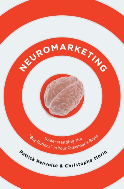 Neuromarketing : Understanding the Buy Buttons in Your Customer's Brain, EPUB eBook