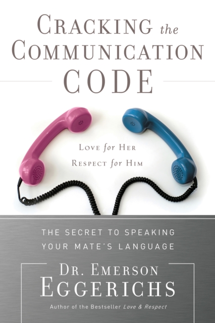 Cracking the Communication Code : The Secret to Speaking Your Mate's Language, EPUB eBook