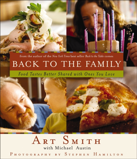 Back to the Family : Food Tastes Better Shared with Ones You Love, EPUB eBook