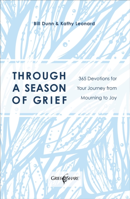Through a Season of Grief : 365 Devotions for Your Journey from Mourning to Joy, EPUB eBook