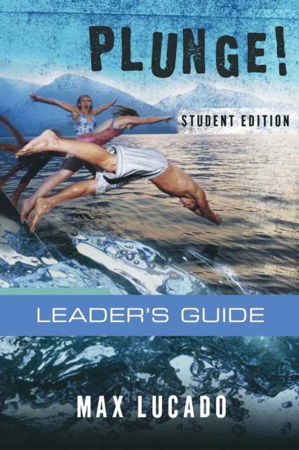 Plunge! : Come Thirsty Student Edition Leader's Guide, EPUB eBook