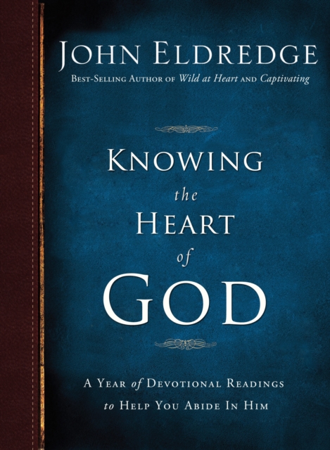 Knowing the Heart of God : A Year of Devotional Readings to Help You Abide in Him, EPUB eBook