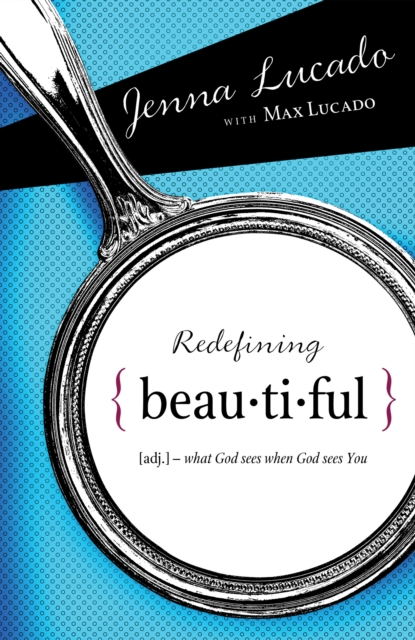 Redefining Beautiful : What God Sees When God Sees You, EPUB eBook