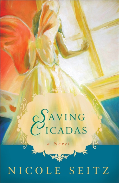 Saving Cicadas : A Novel, EPUB eBook