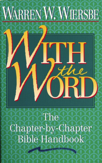 With the Word : The Chapter-by-Chapter Bible Handbook, EPUB eBook